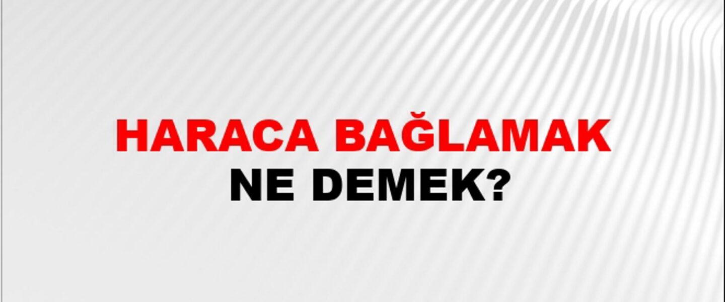 Haraca Bağlamanın Ekonomi ve Finansta Anlamı ve Püf Noktaları [2026] - Kapak Görseli